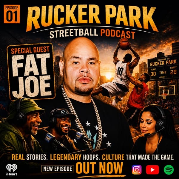 Rucker Park Streetball Podcast - Episode 01 with Fat Joe